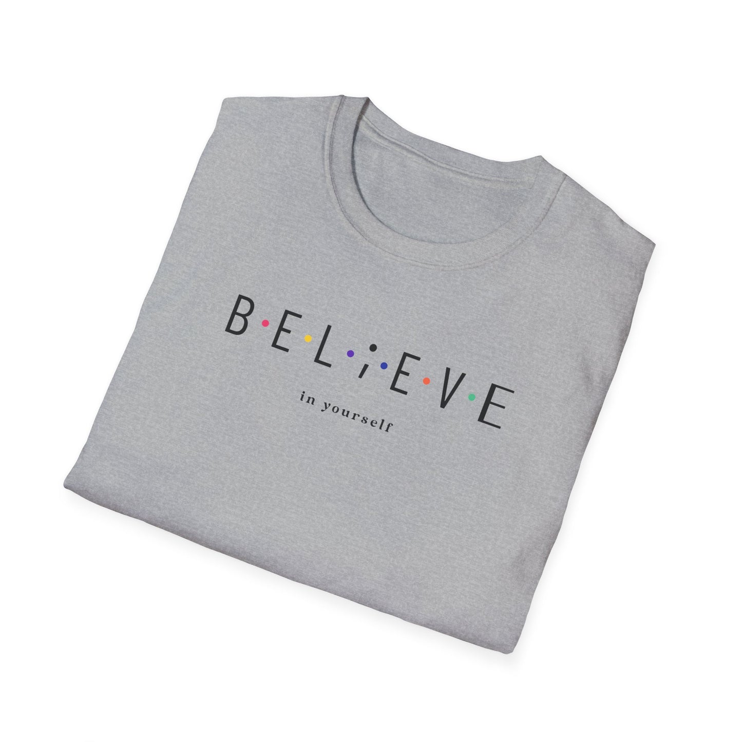 Believe in Yourself T-Shirt