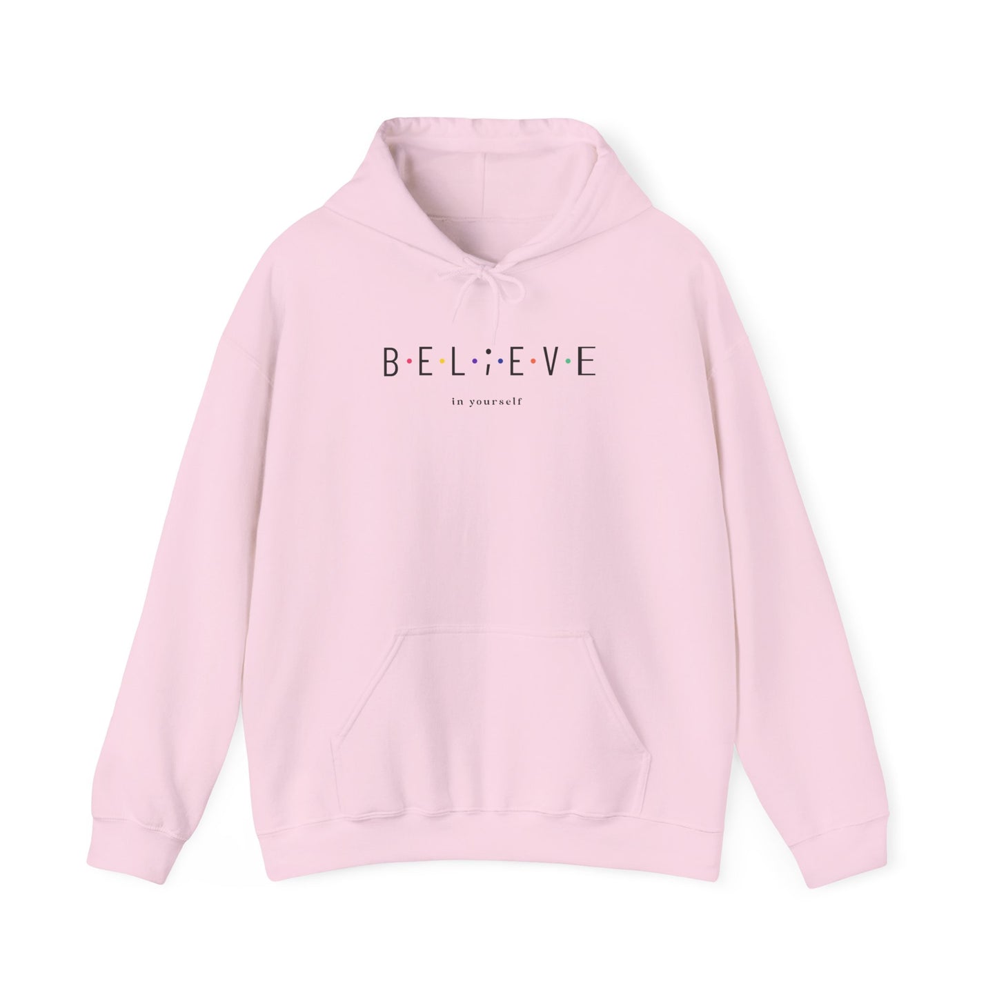 Believe in Yourself Hoodie