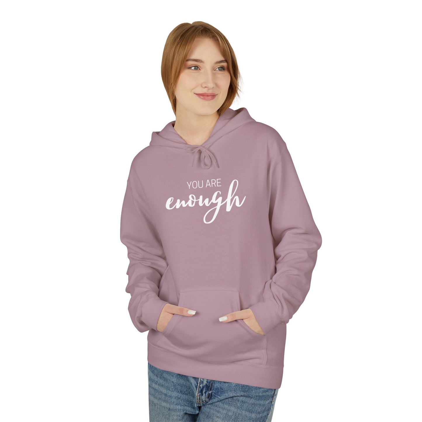 You Are Enough Hoodie