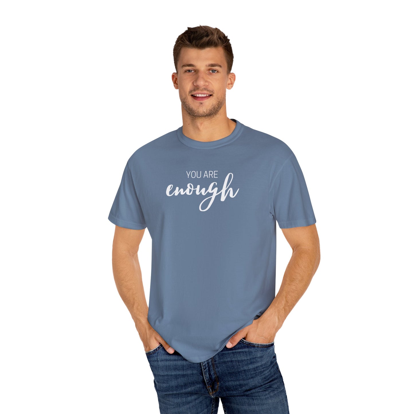 You Are Enough T-Shirt