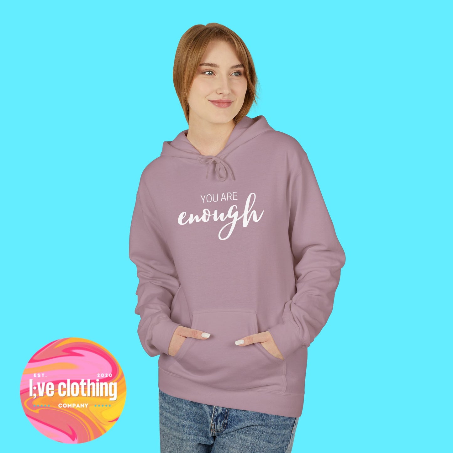 You Are Enough Hoodie