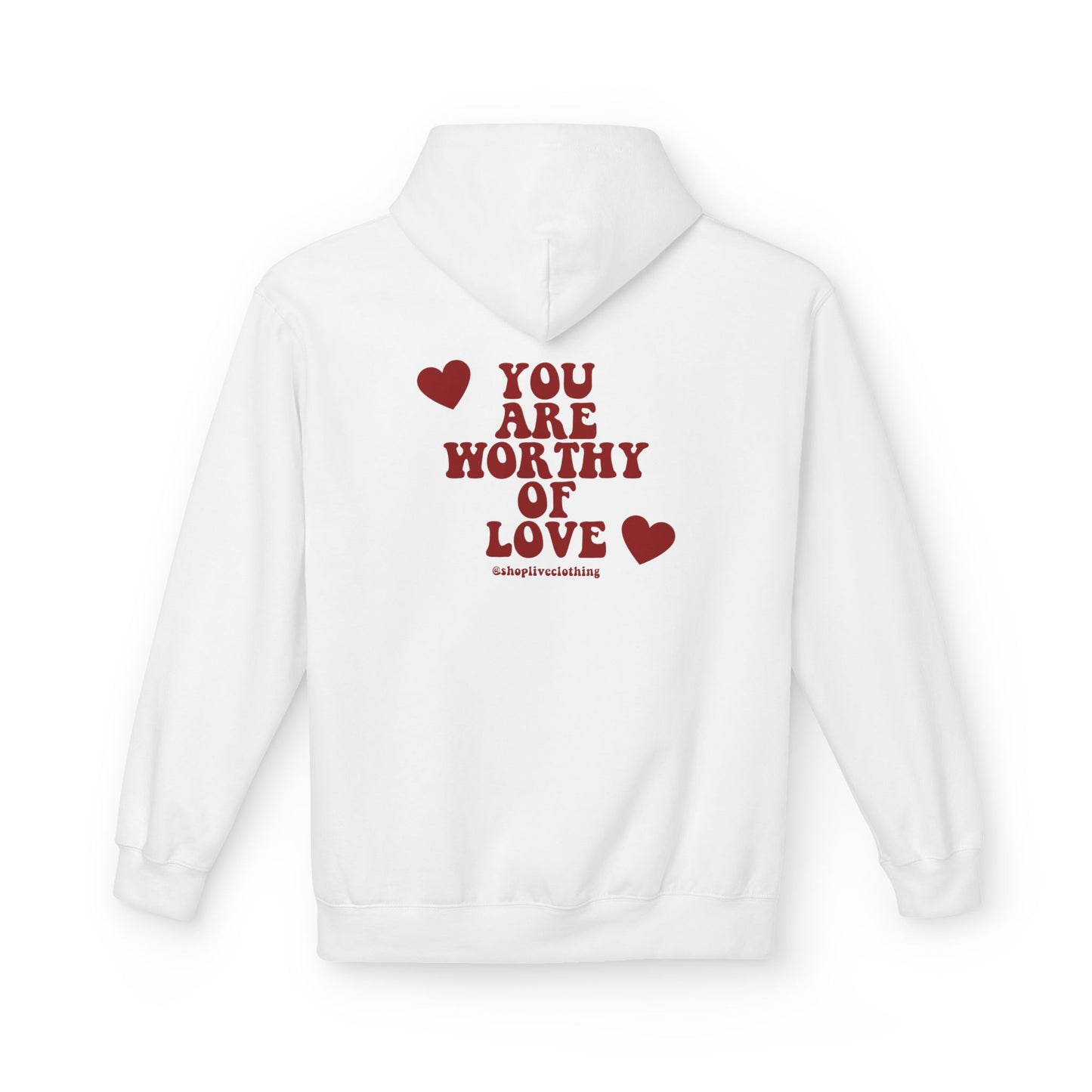 You Are Worthy of Love Hoodie