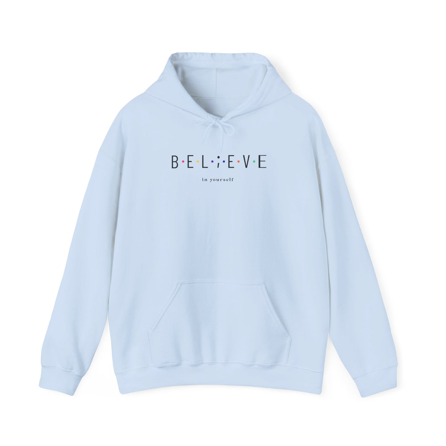 Believe in Yourself Hoodie