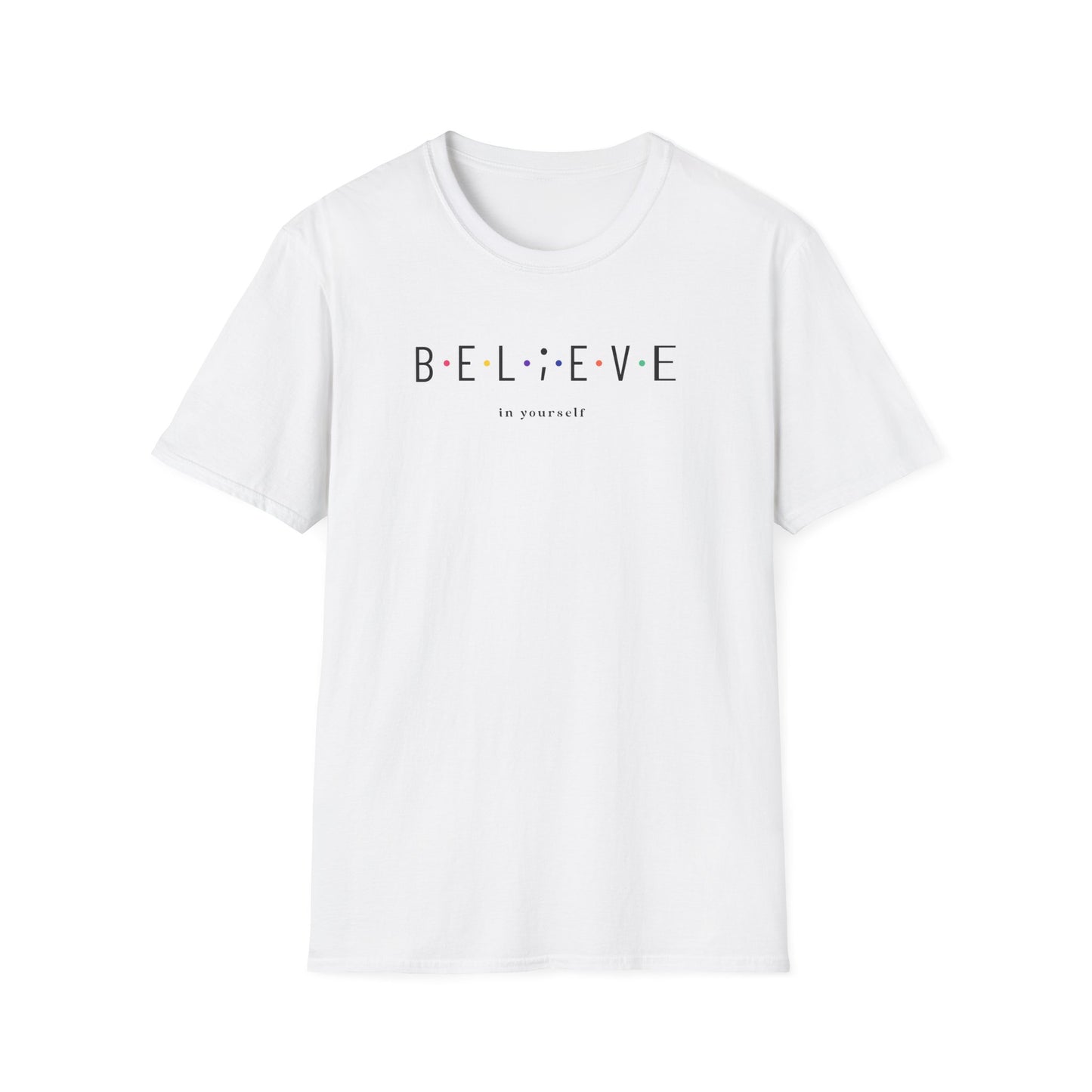 Believe in Yourself T-Shirt