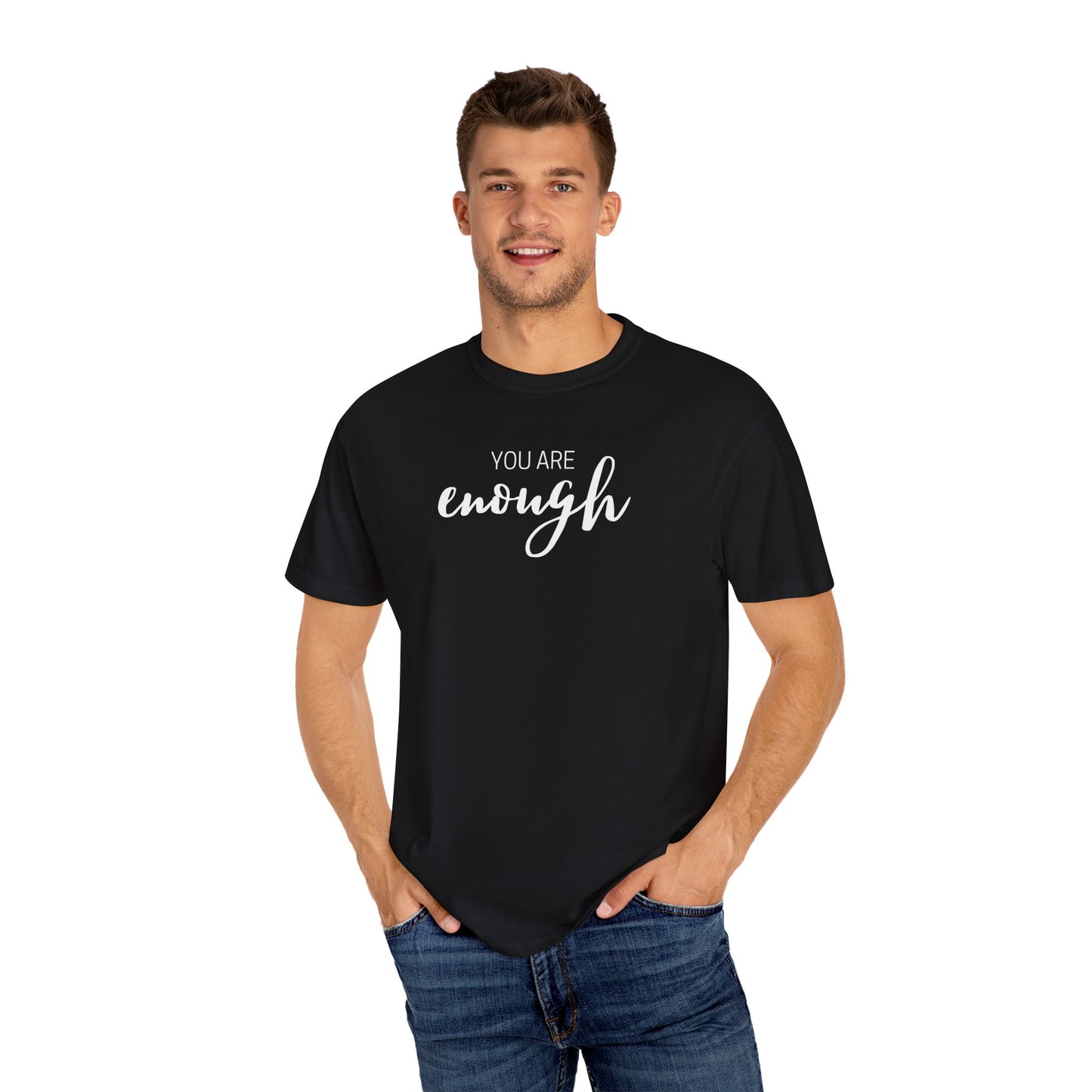 You Are Enough T-Shirt