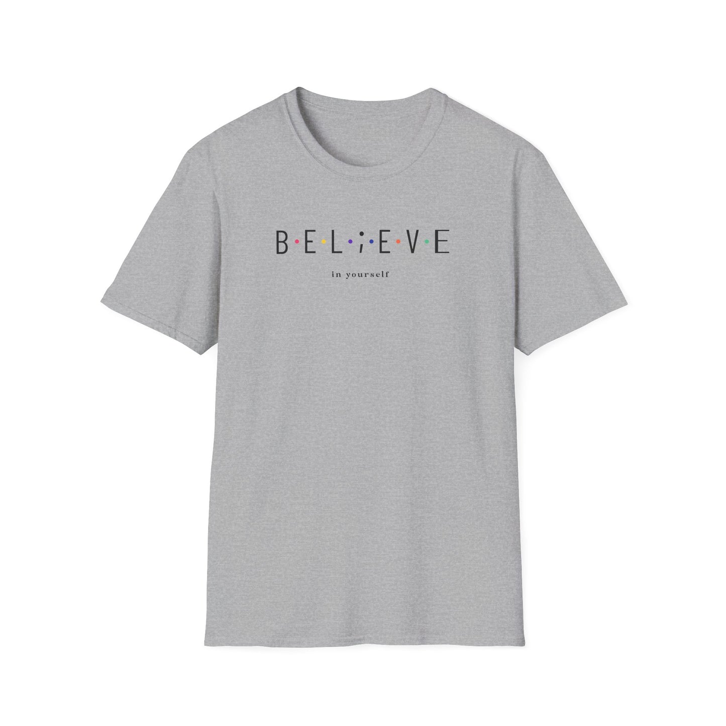 Believe in Yourself T-Shirt