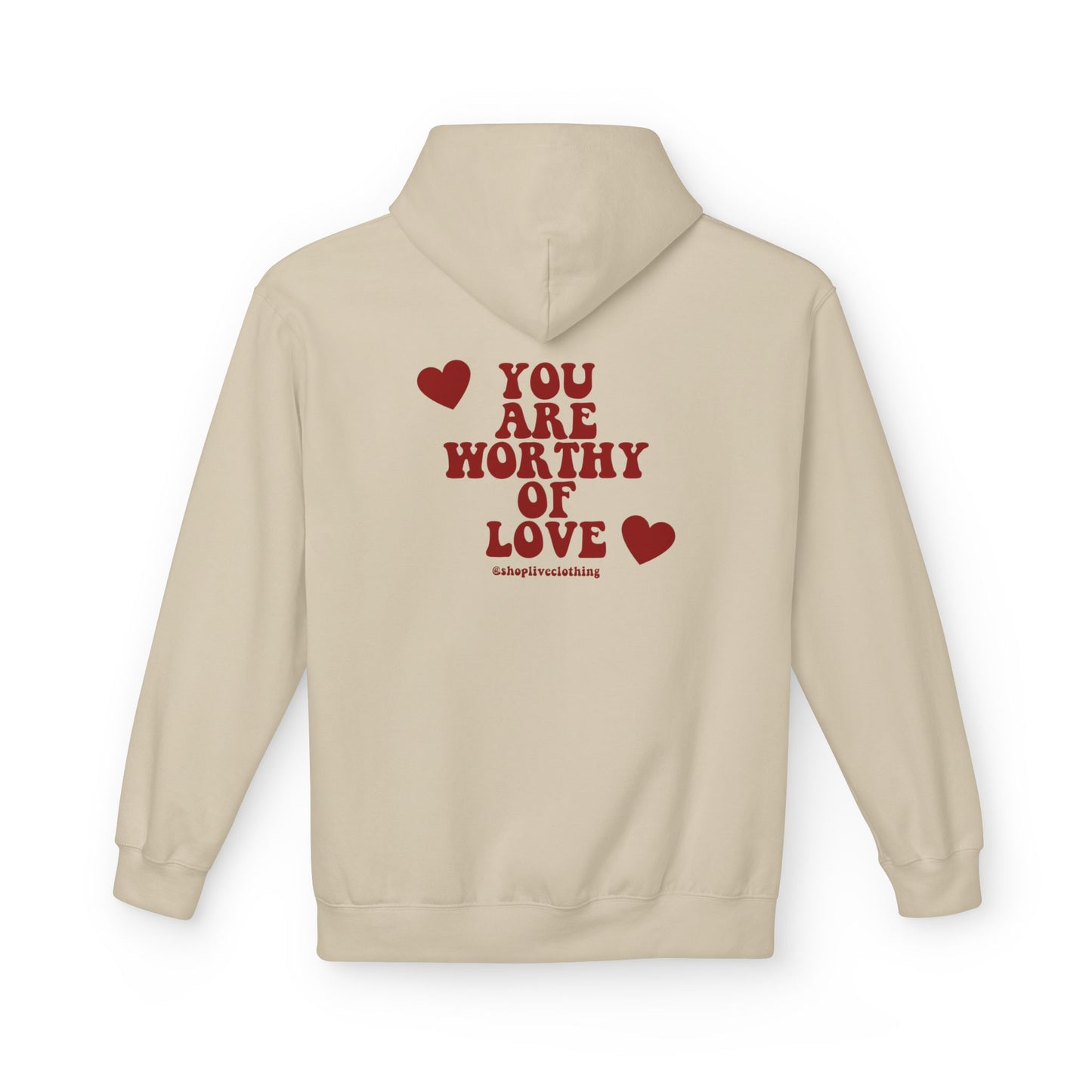 You Are Worthy of Love Hoodie