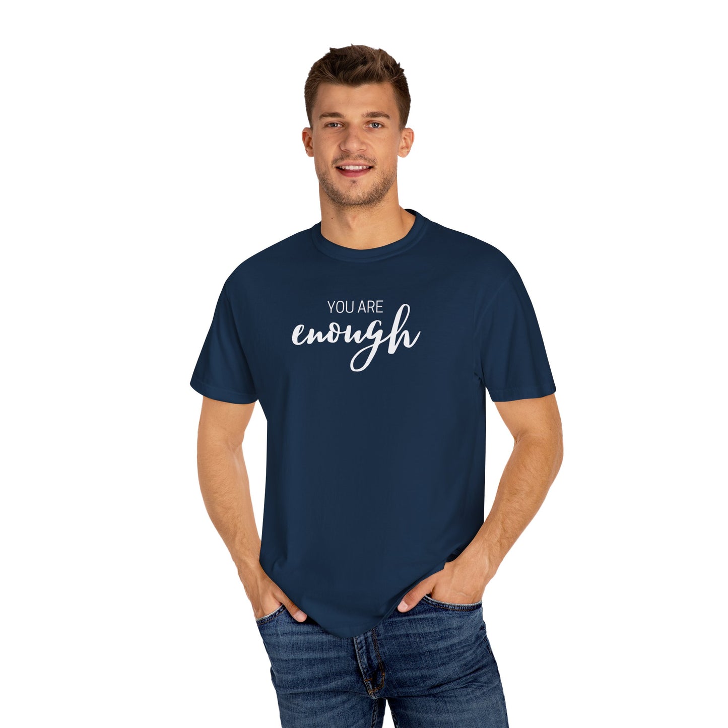 You Are Enough T-Shirt