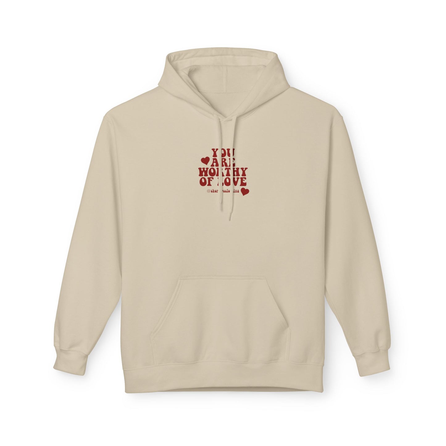 You Are Worthy of Love Hoodie