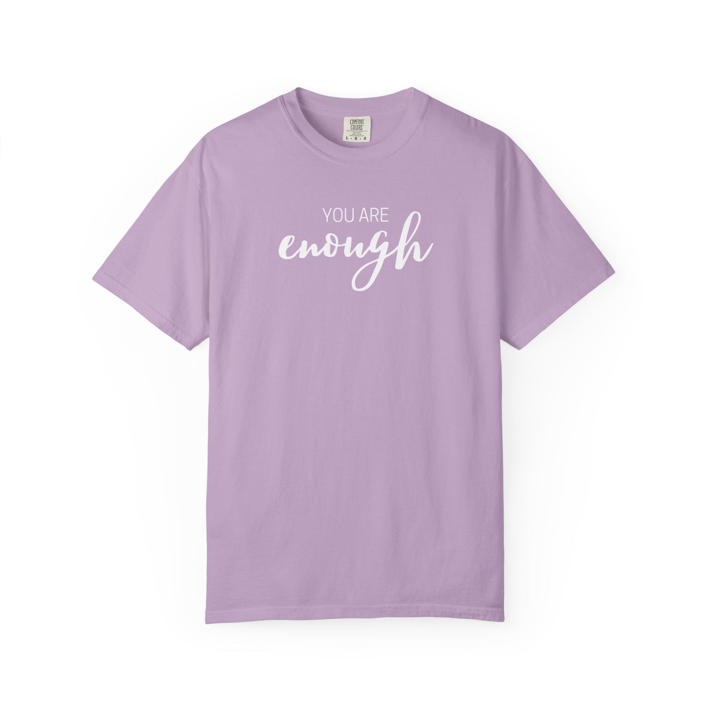 You Are Enough T-Shirt
