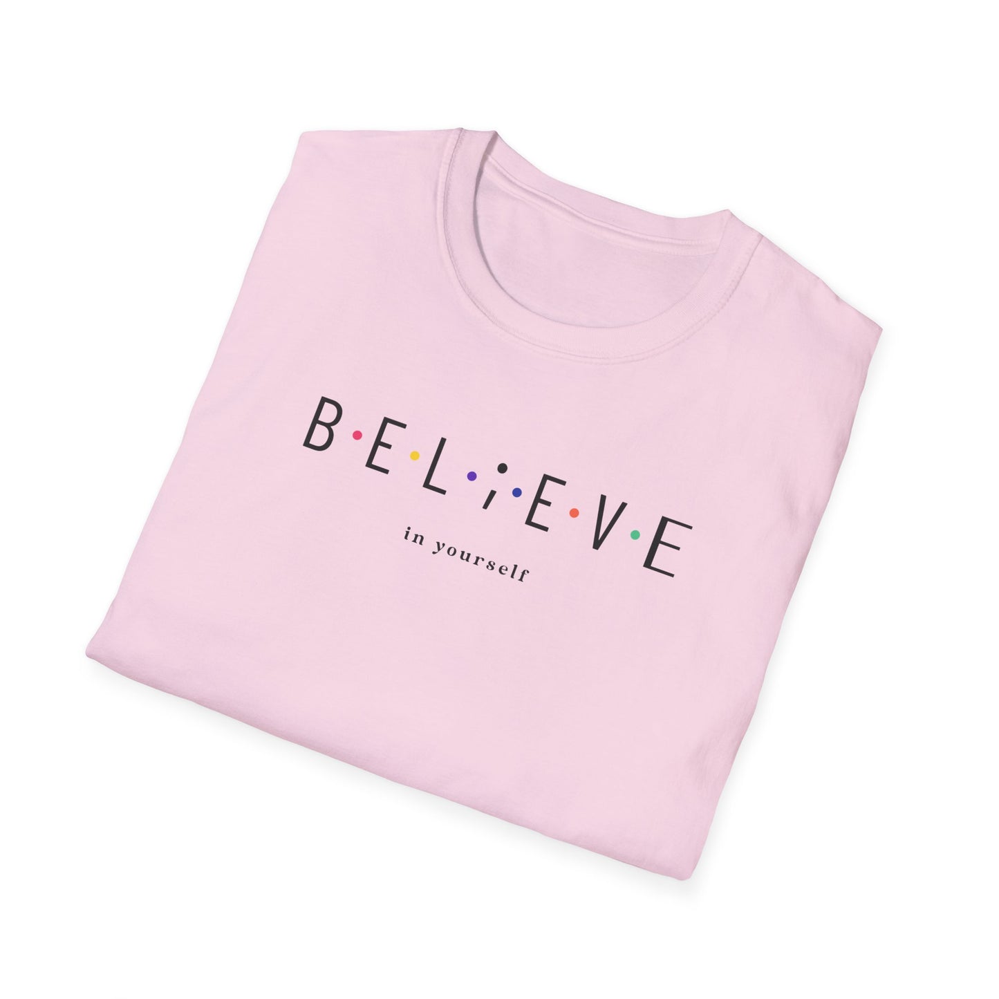 Believe in Yourself T-Shirt
