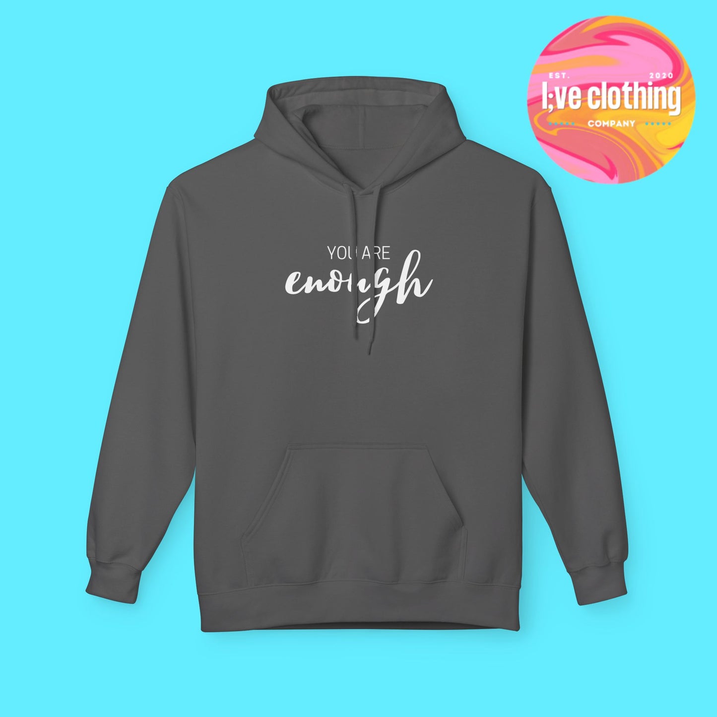 You Are Enough Hoodie