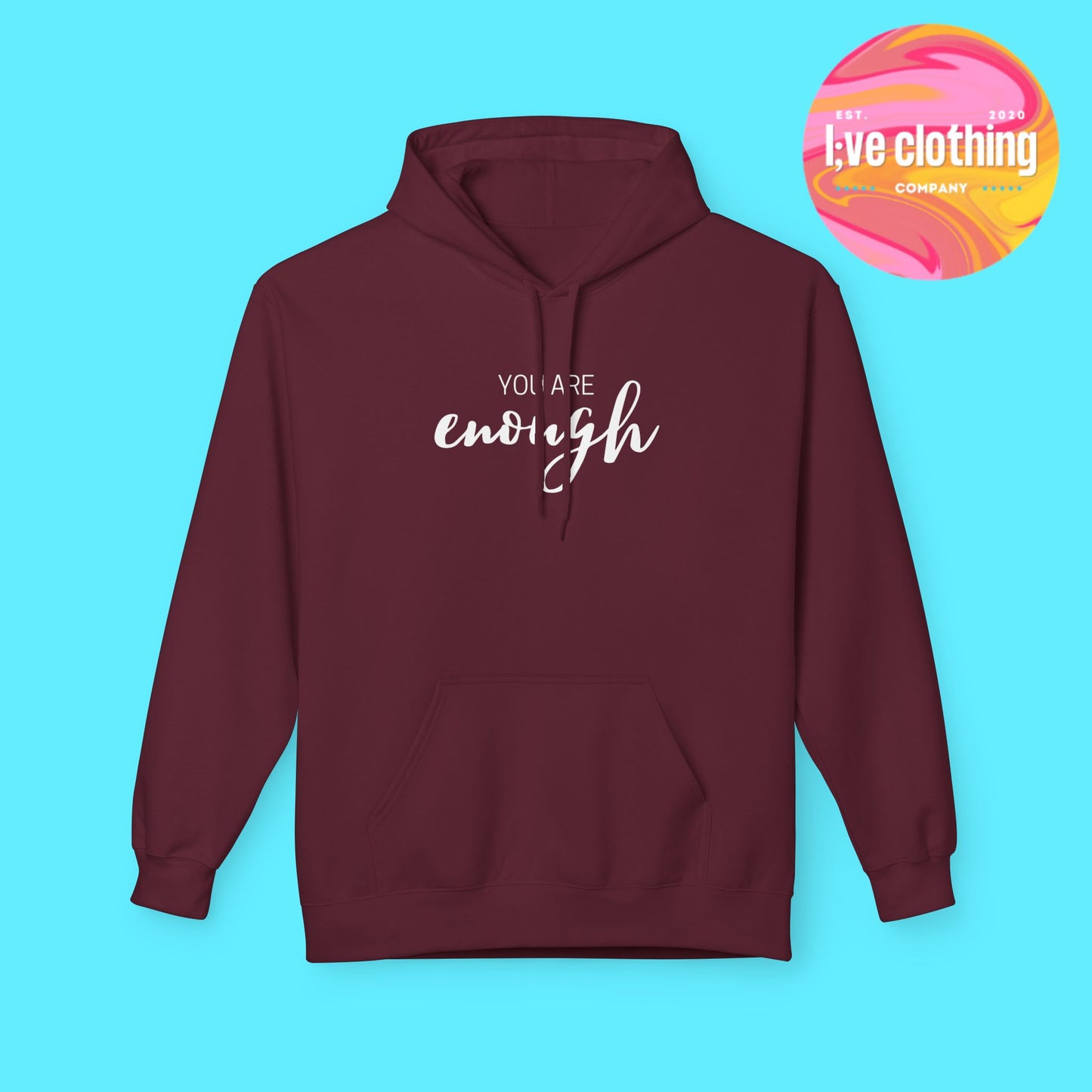 You Are Enough Hoodie