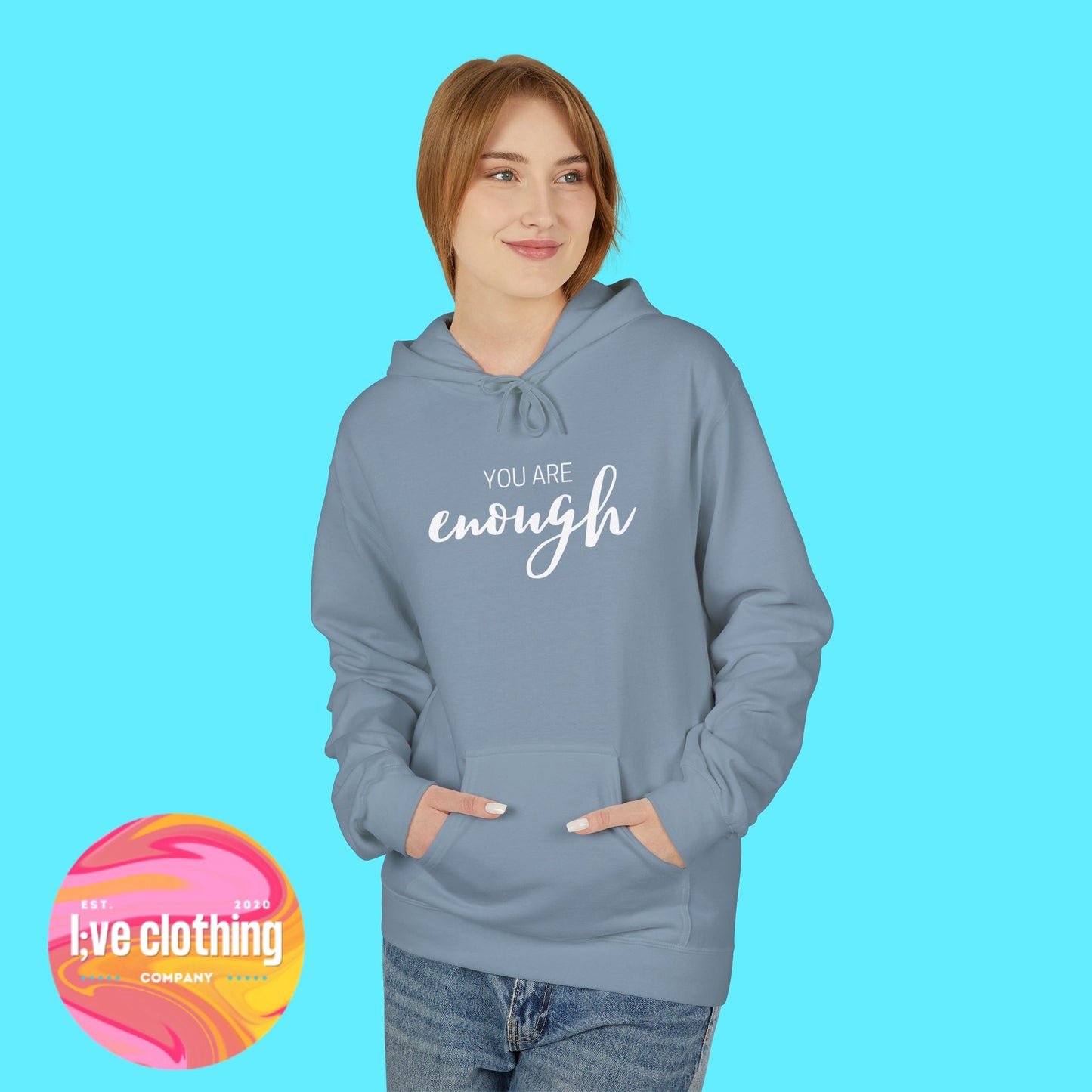 You Are Enough Hoodie