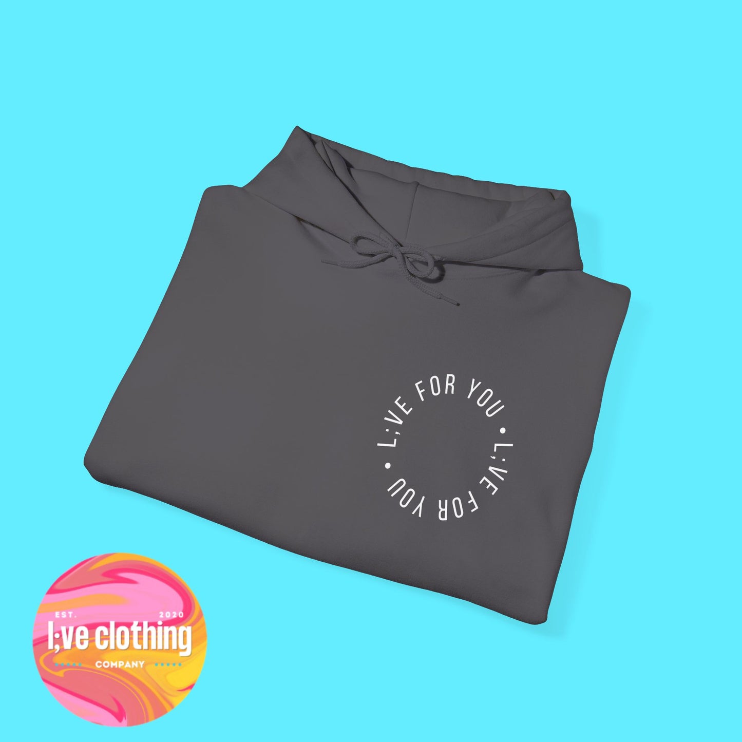 Live For You Circle Logo Hoodie