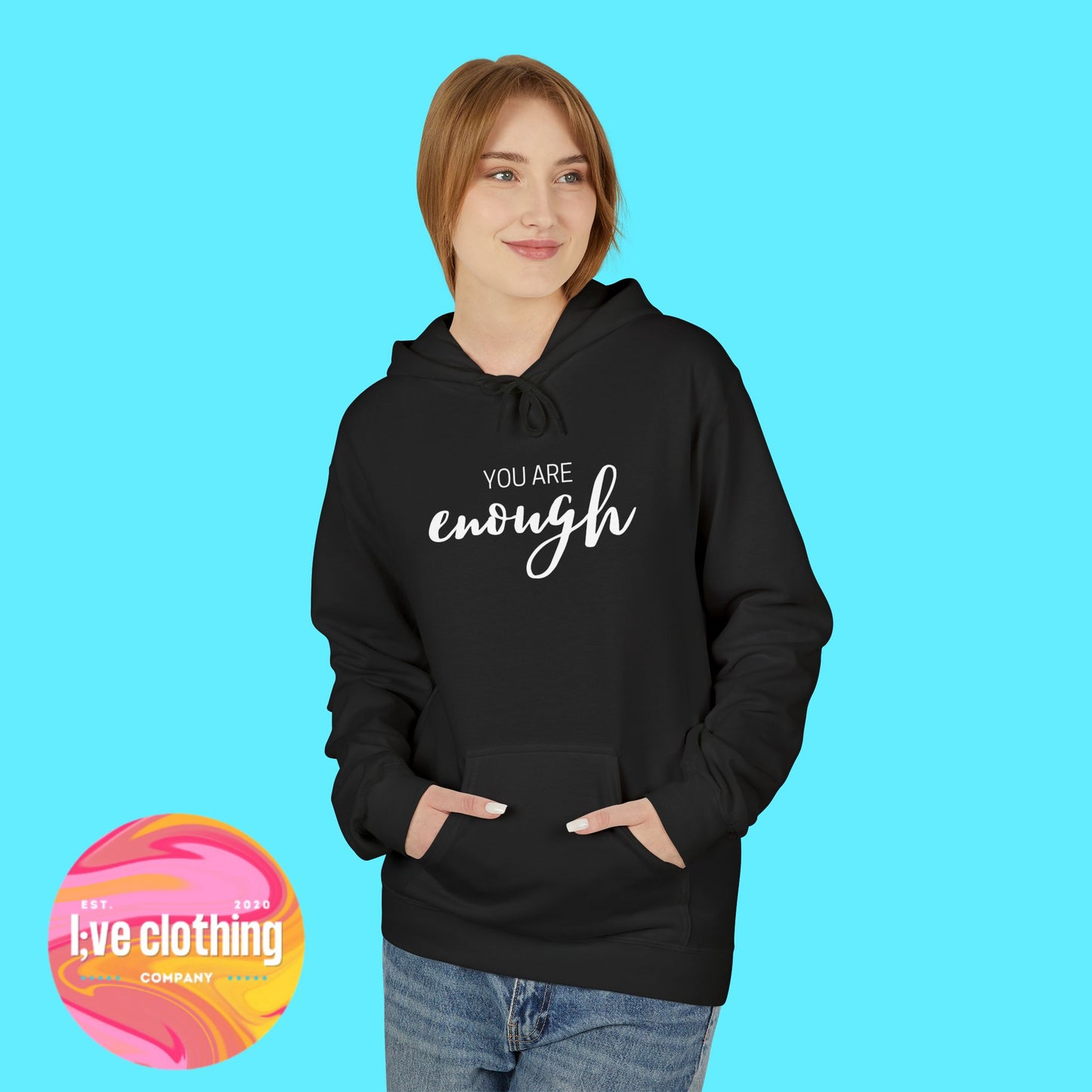 You Are Enough Hoodie