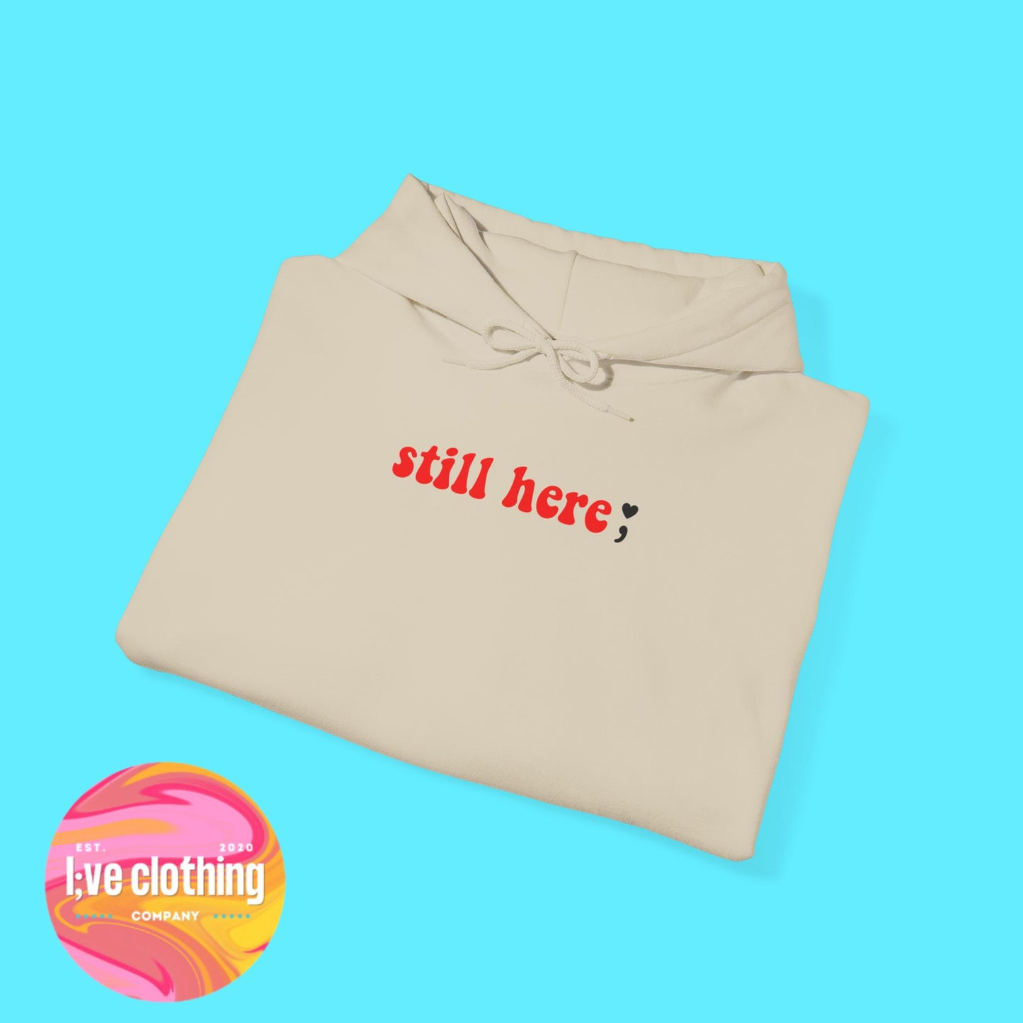 Still Here; Hoodie