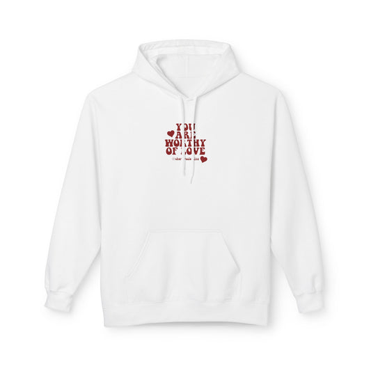 You Are Worthy of Love Hoodie