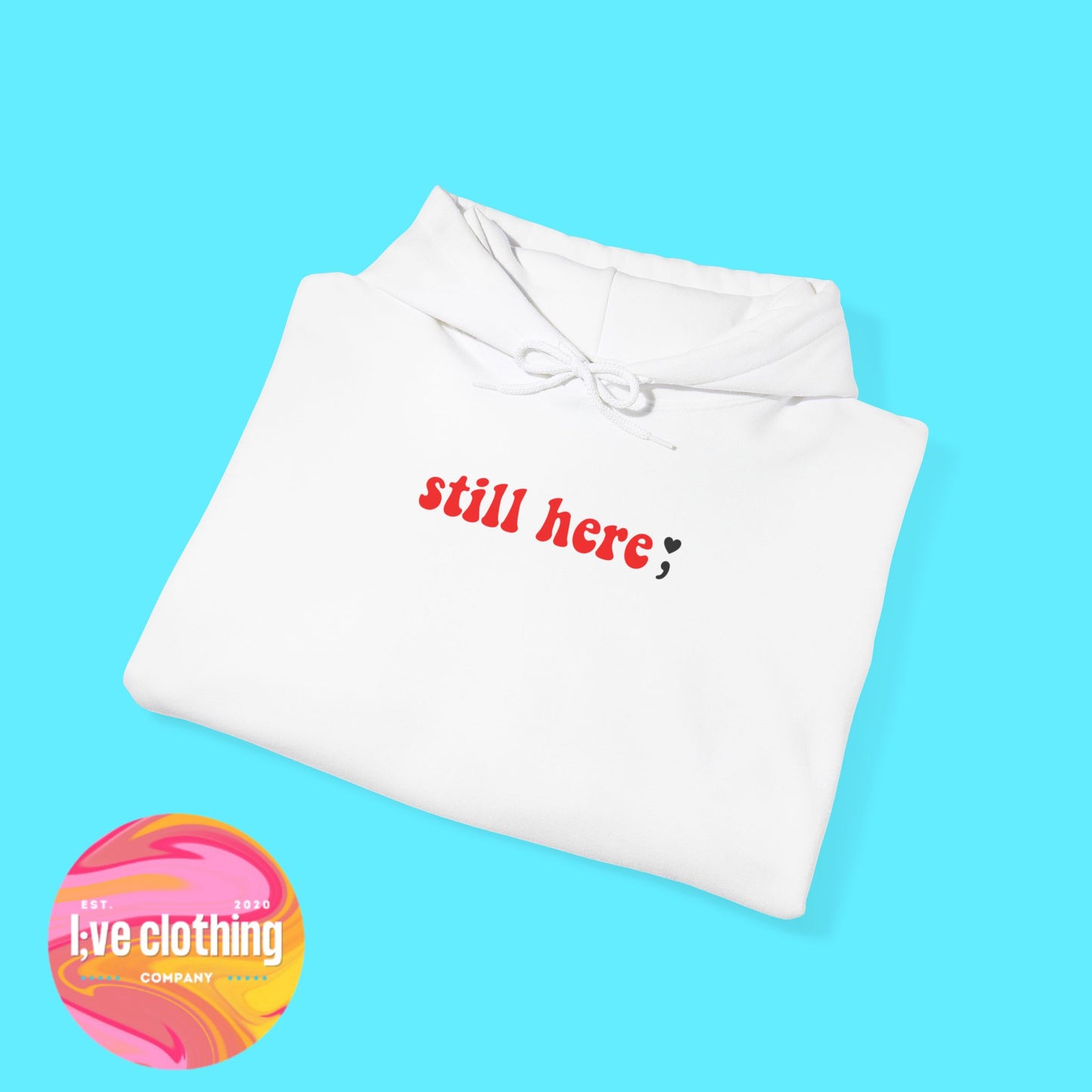 Still Here; Hoodie