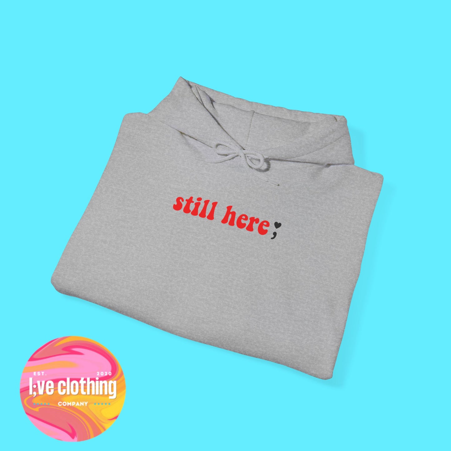Still Here; Hoodie
