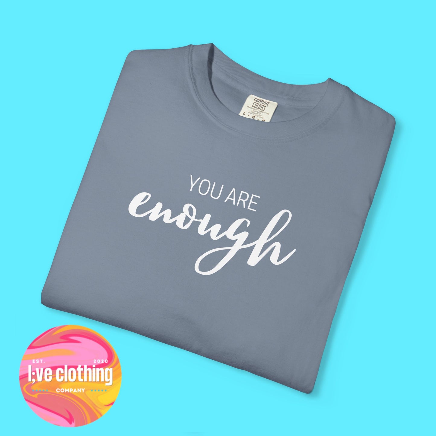 You Are Enough T-Shirt