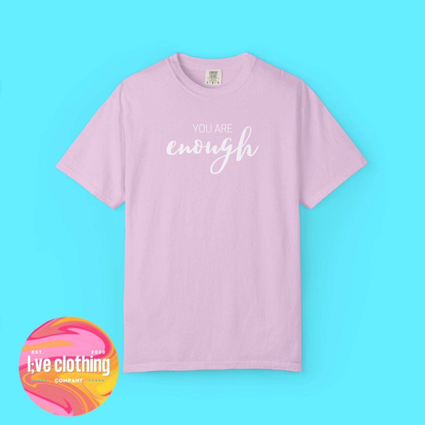 You Are Enough T-Shirt