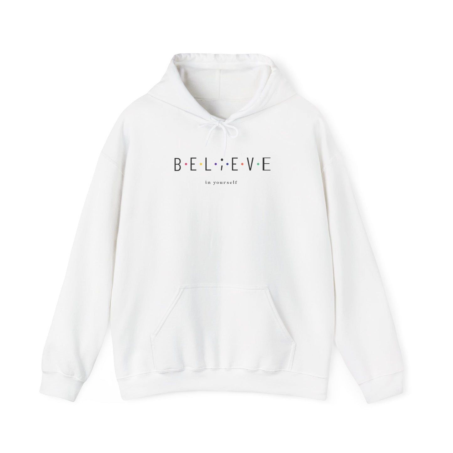 Believe in Yourself Hoodie