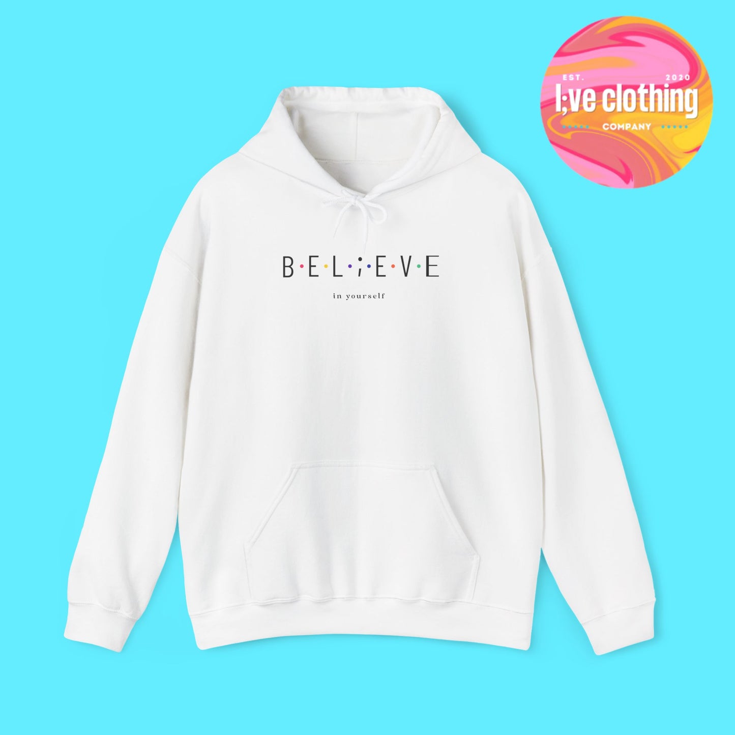 Believe in Yourself Hoodie