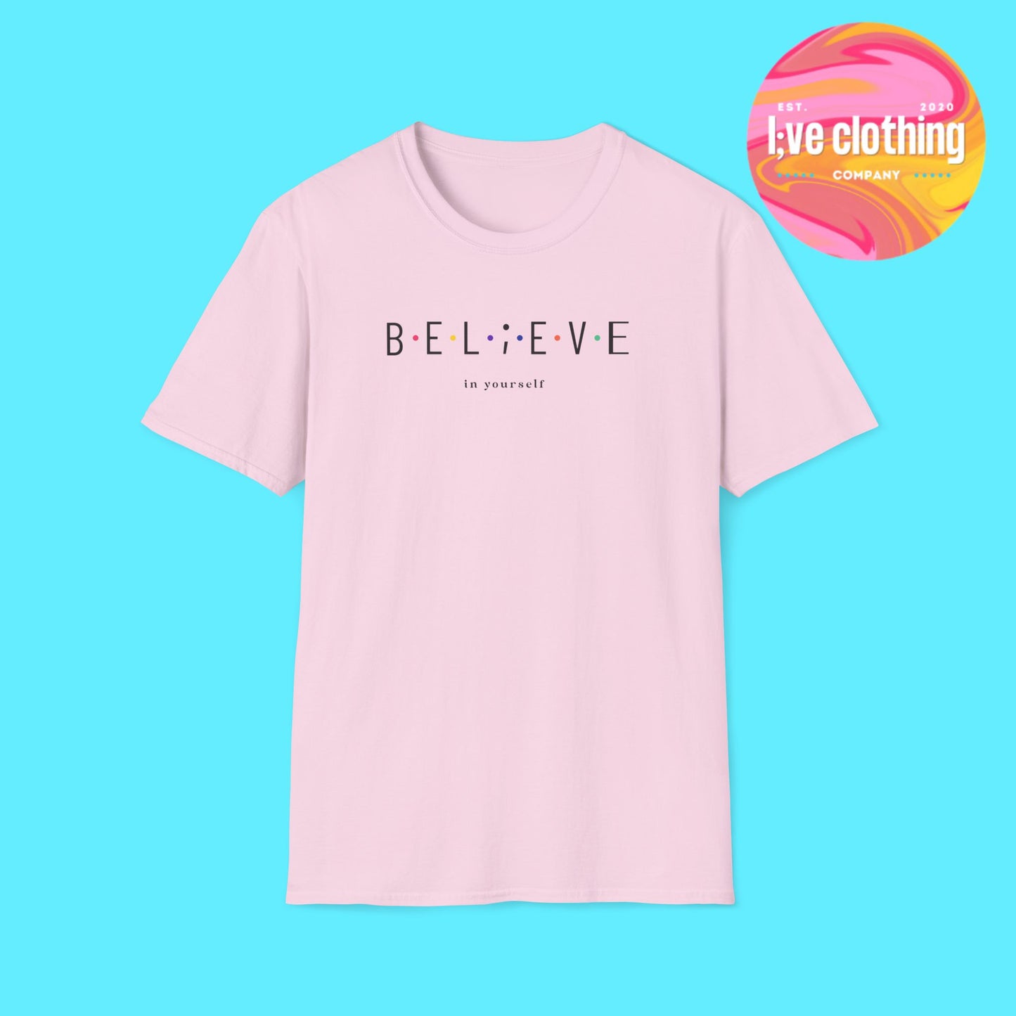 Believe in Yourself T-Shirt