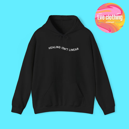 Healing Isn't Linear Hoodie
