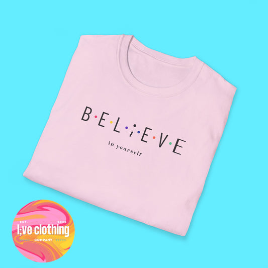 Believe in Yourself T-Shirt
