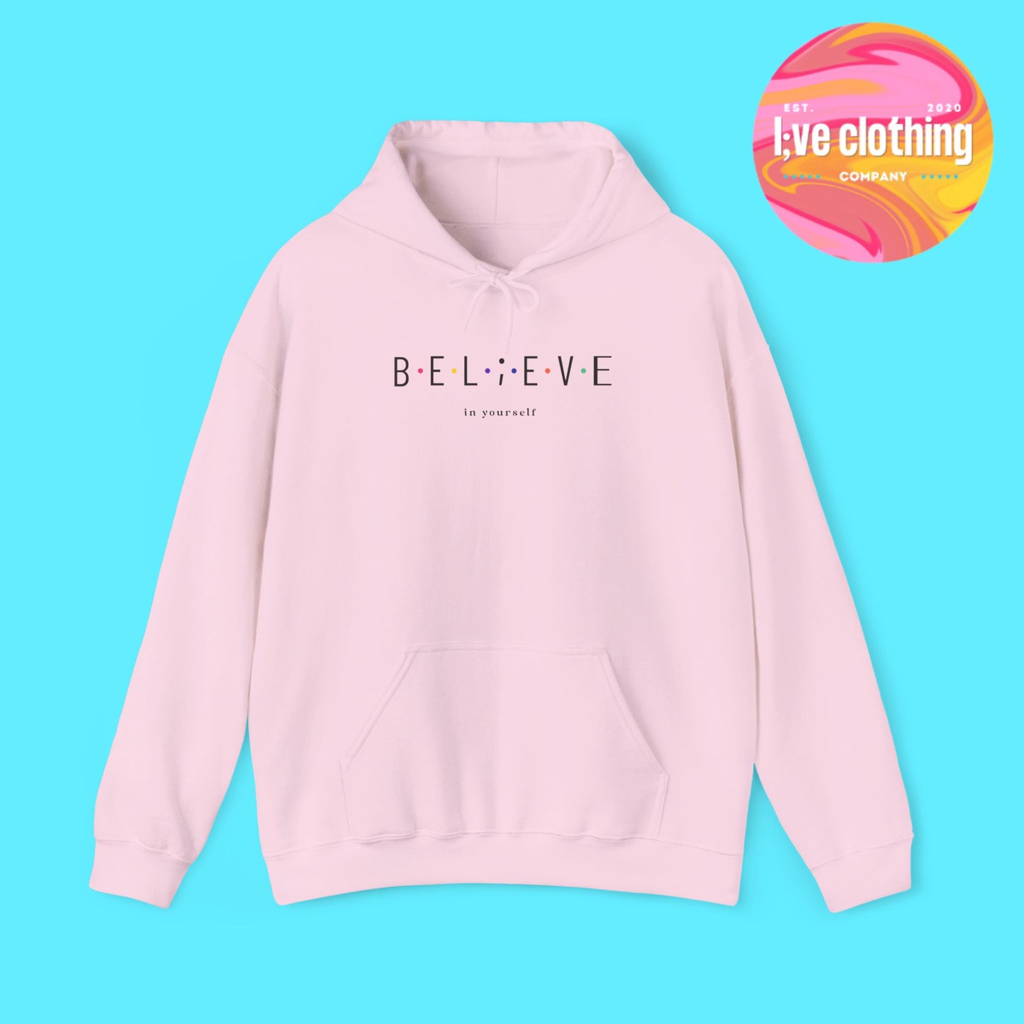 Believe in Yourself Hoodie