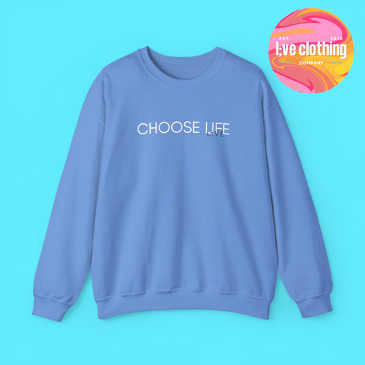 Choose Life Sweatshirt