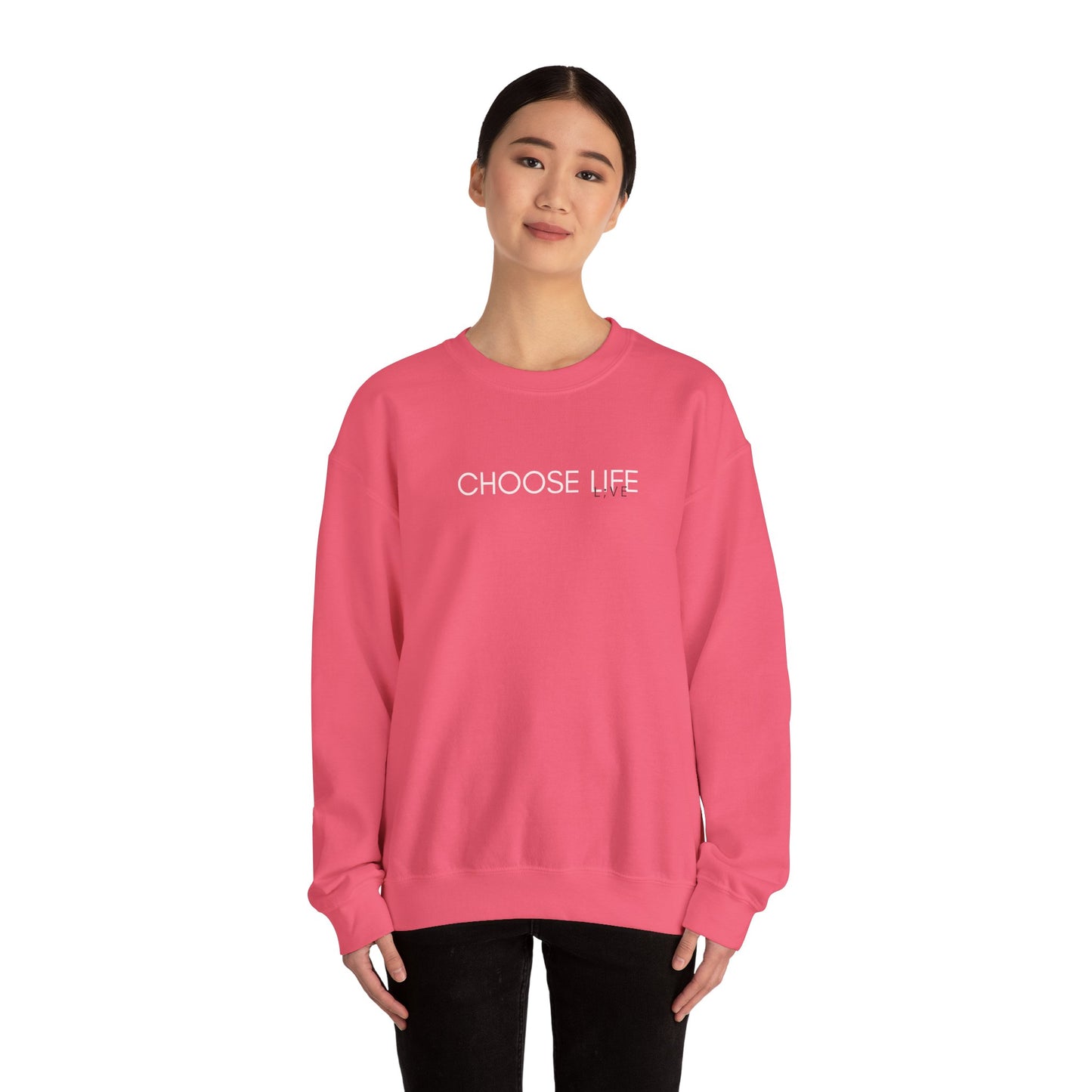 Choose Life Sweatshirt