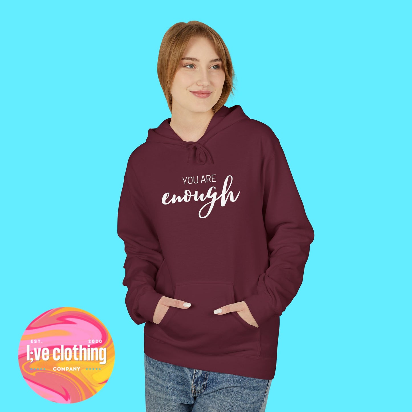 You Are Enough Hoodie