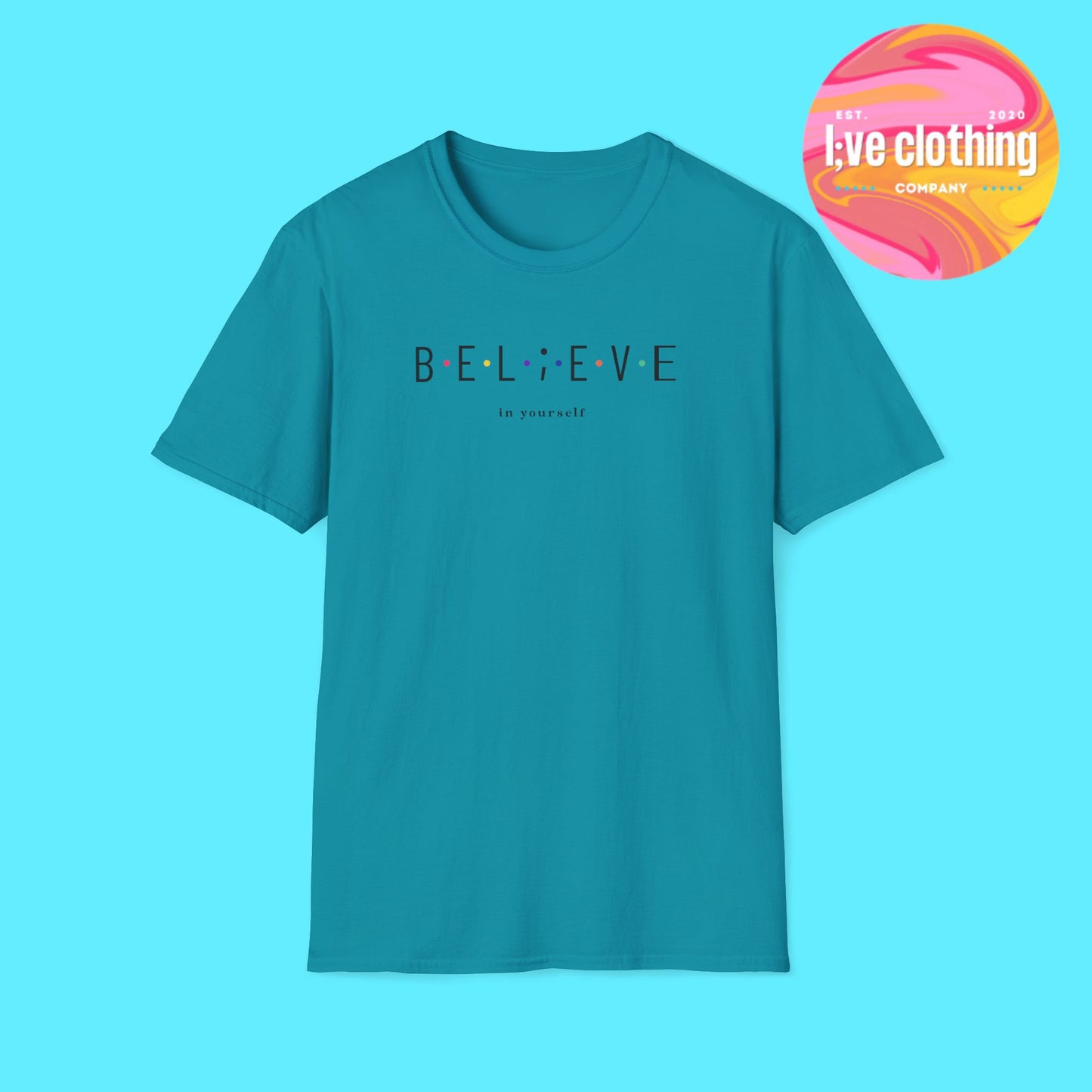 Believe in Yourself T-Shirt