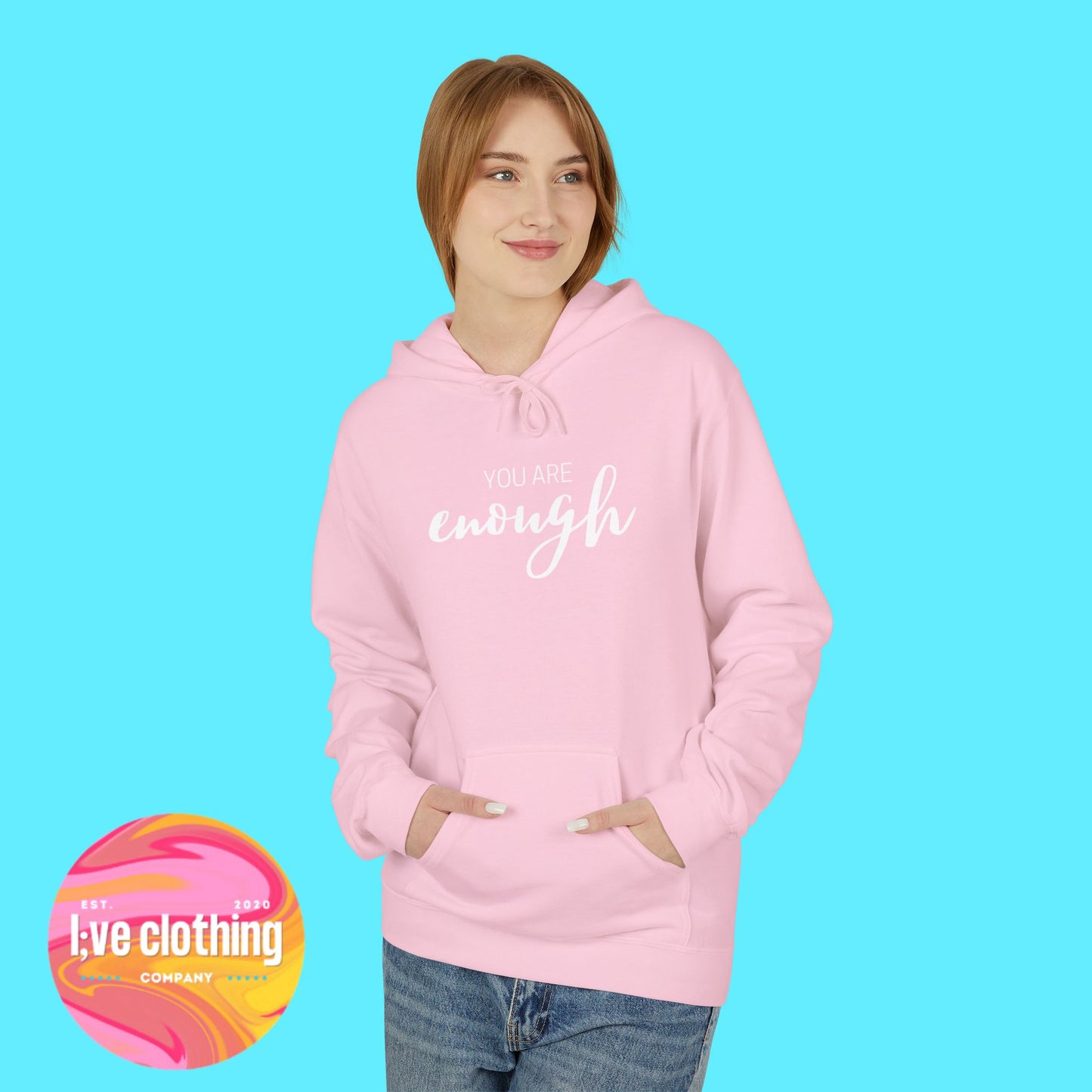 You Are Enough Hoodie