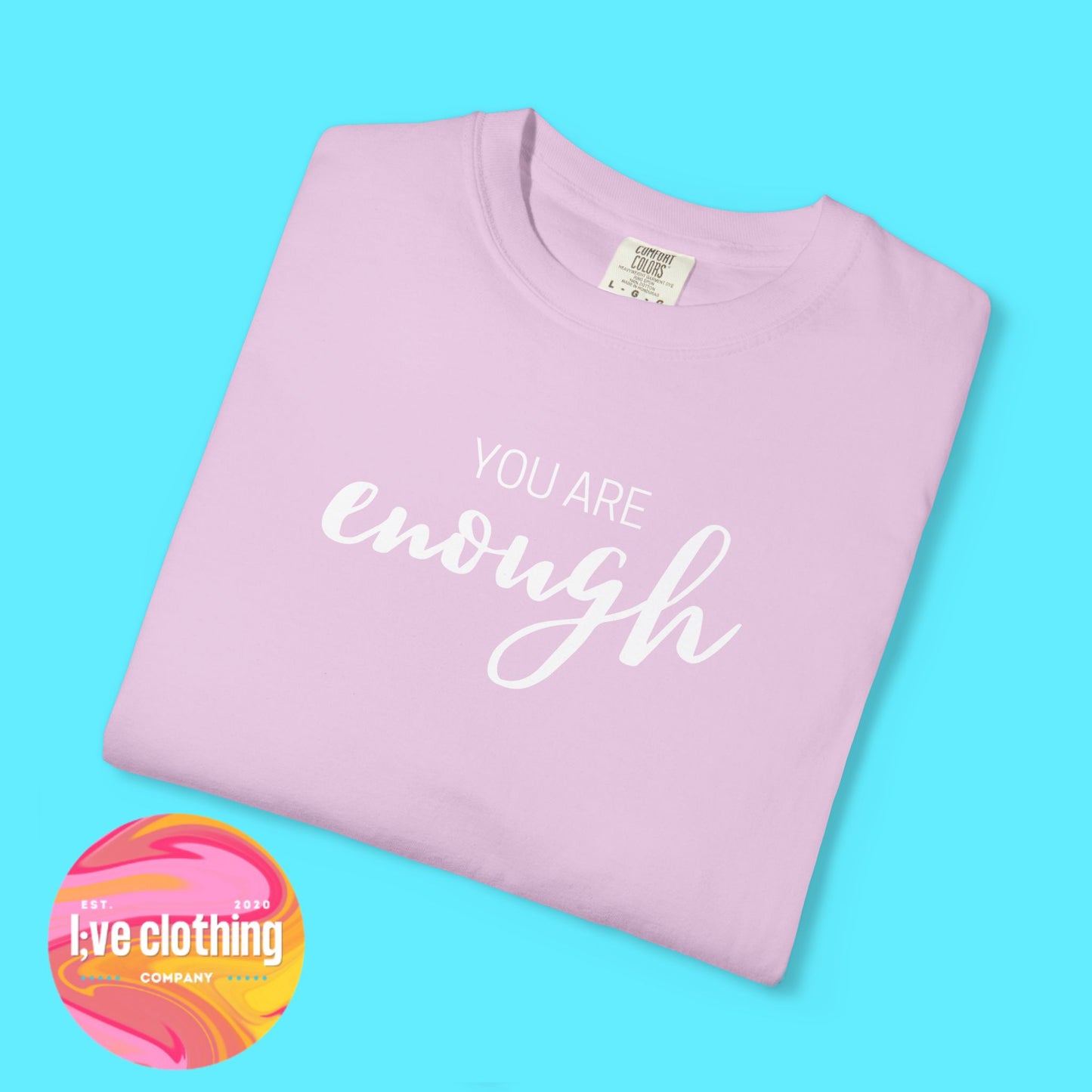 You Are Enough T-Shirt