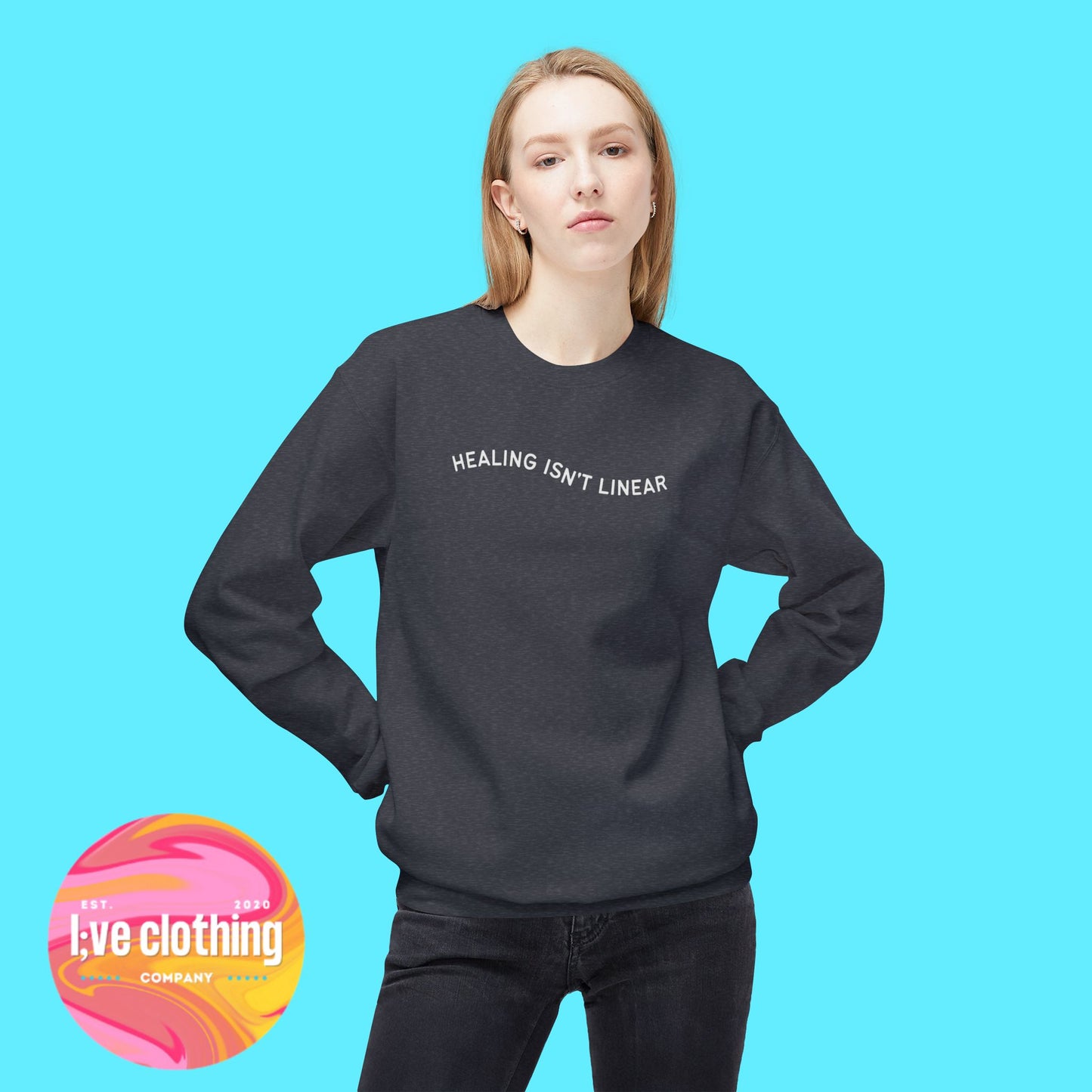 Healing Isn't Linear Sweatshirt