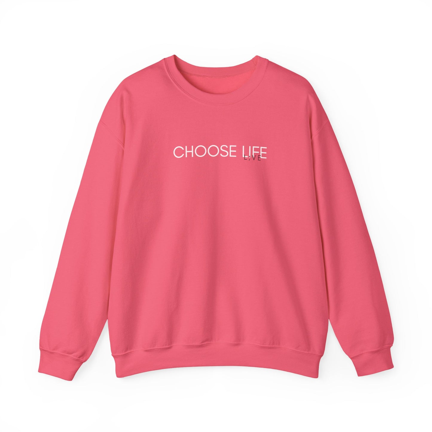 Choose Life Sweatshirt