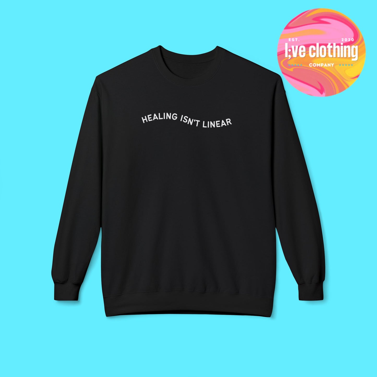 Healing Isn't Linear Sweatshirt