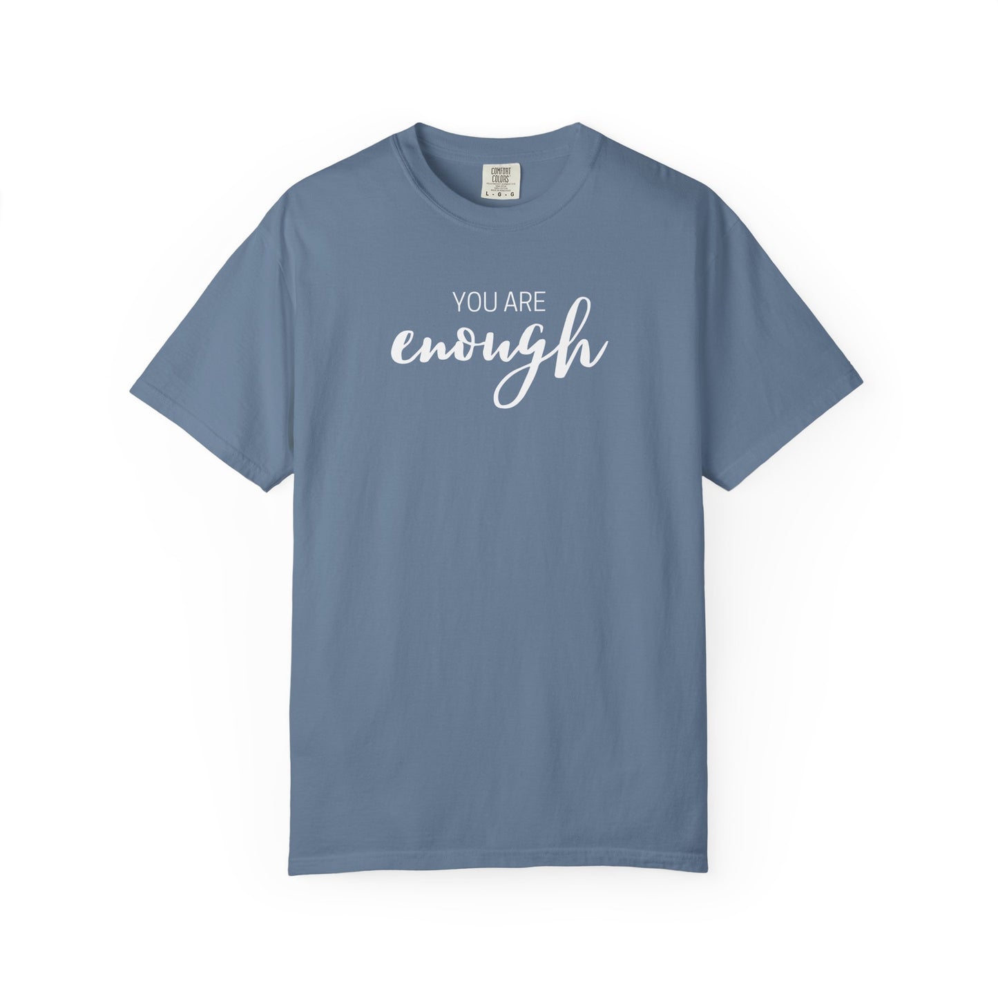 You Are Enough T-Shirt
