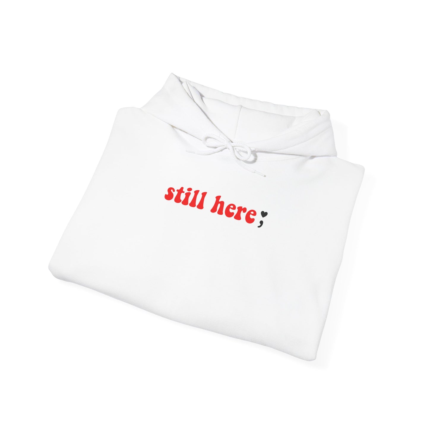 Still Here; Hoodie