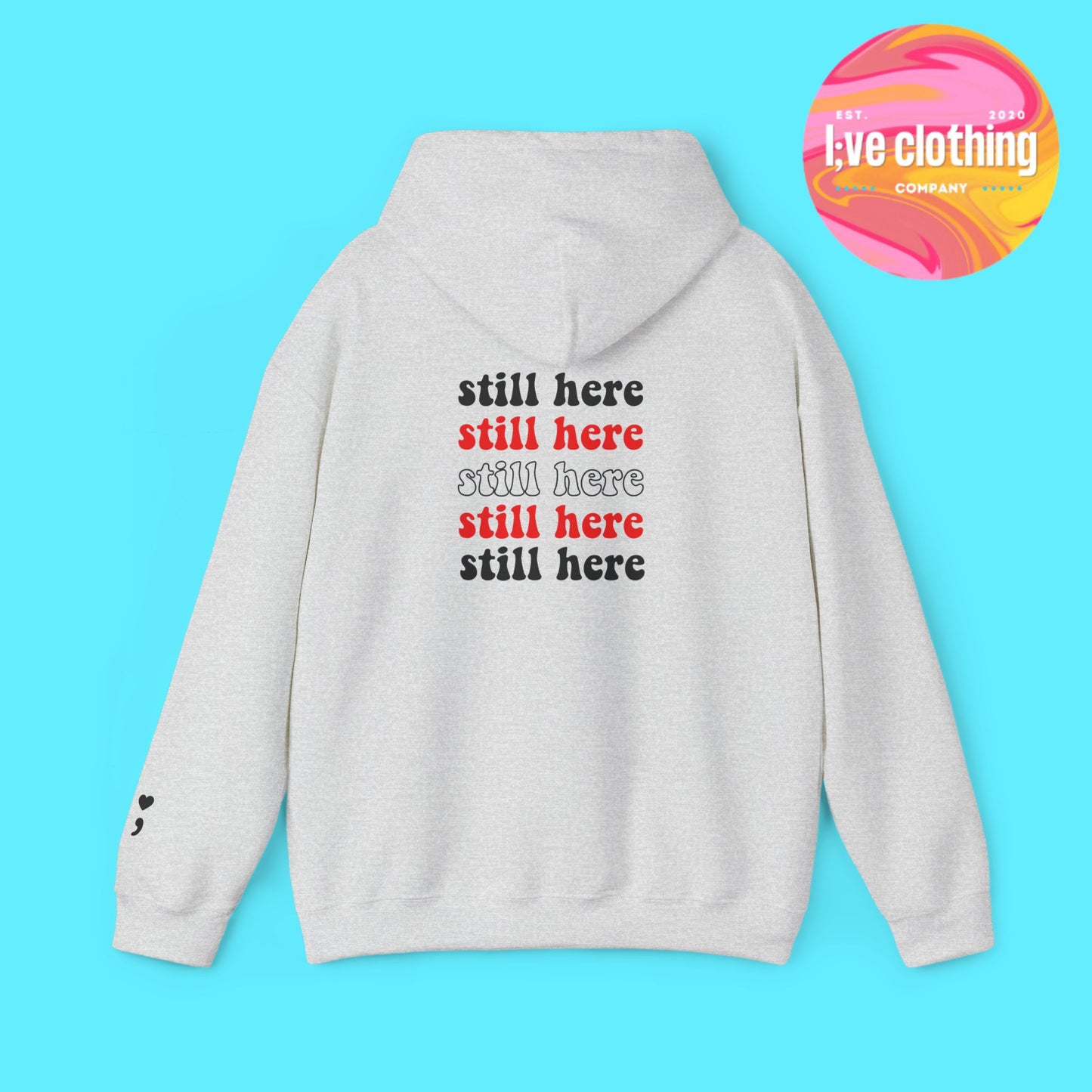 Still Here; Hoodie