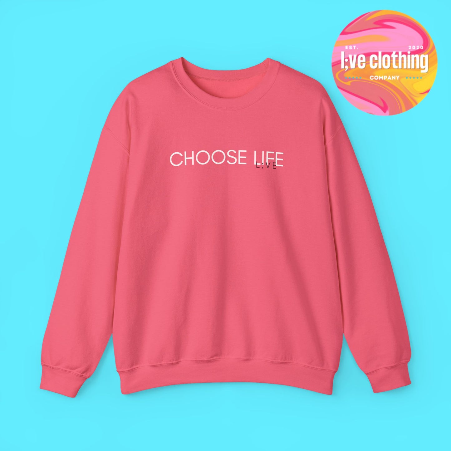 Choose Life Sweatshirt