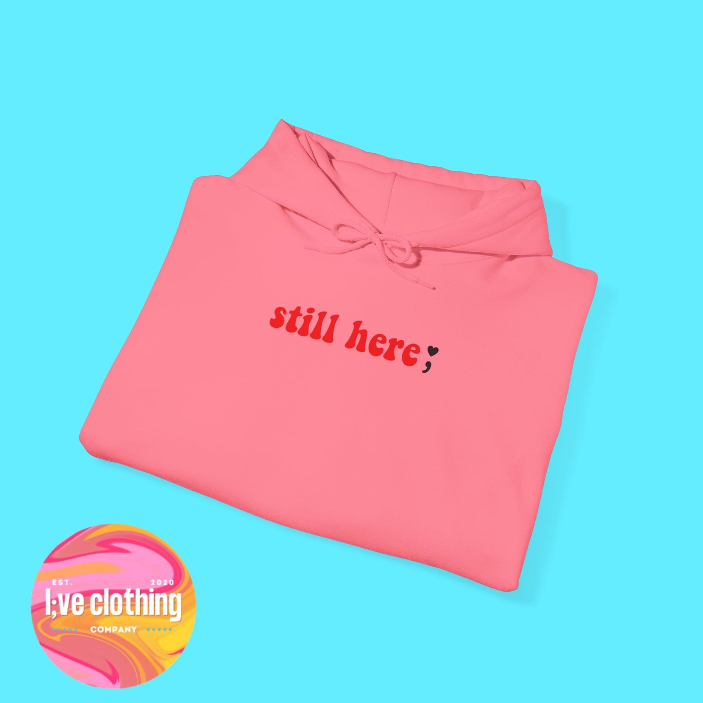 Still Here; Hoodie