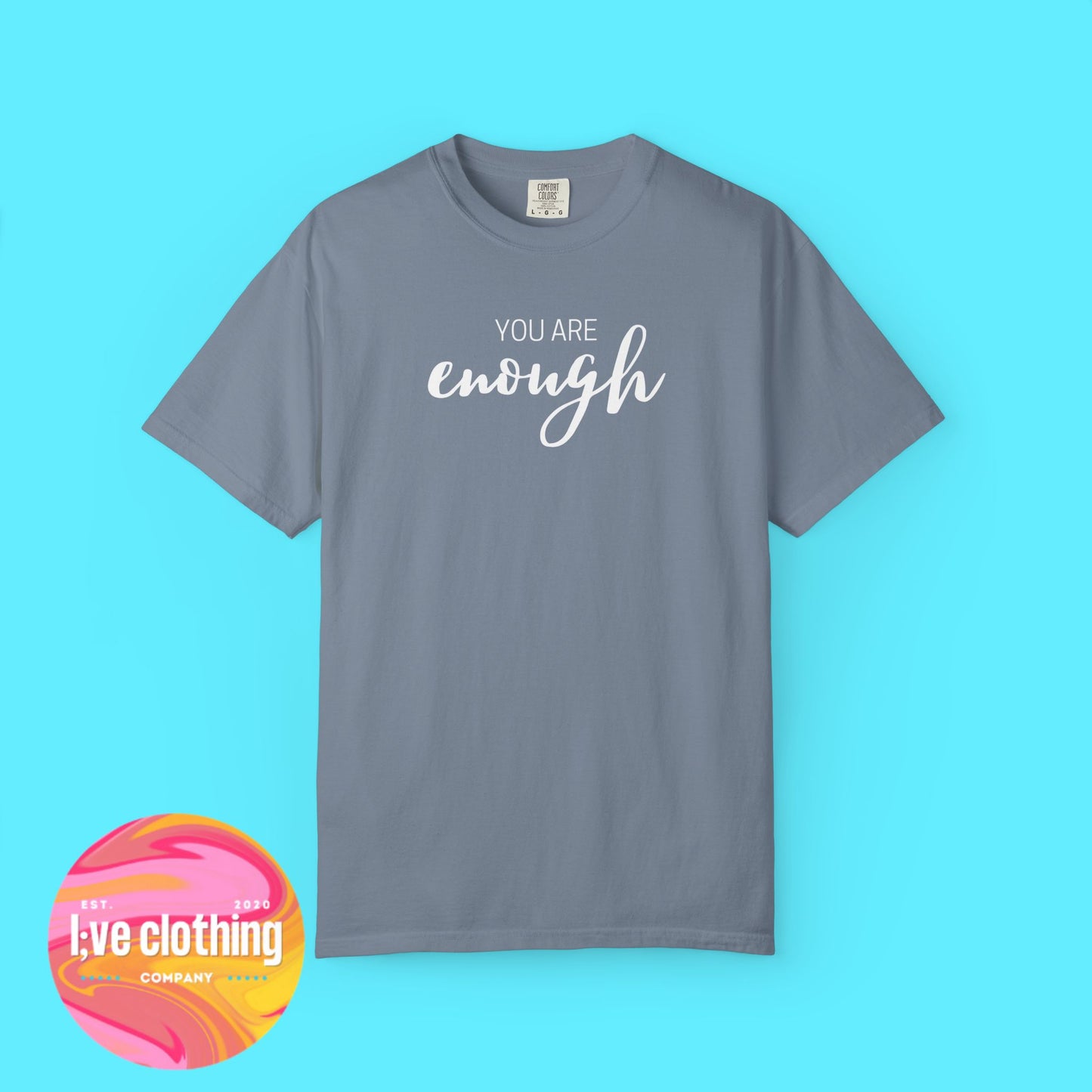 You Are Enough T-Shirt