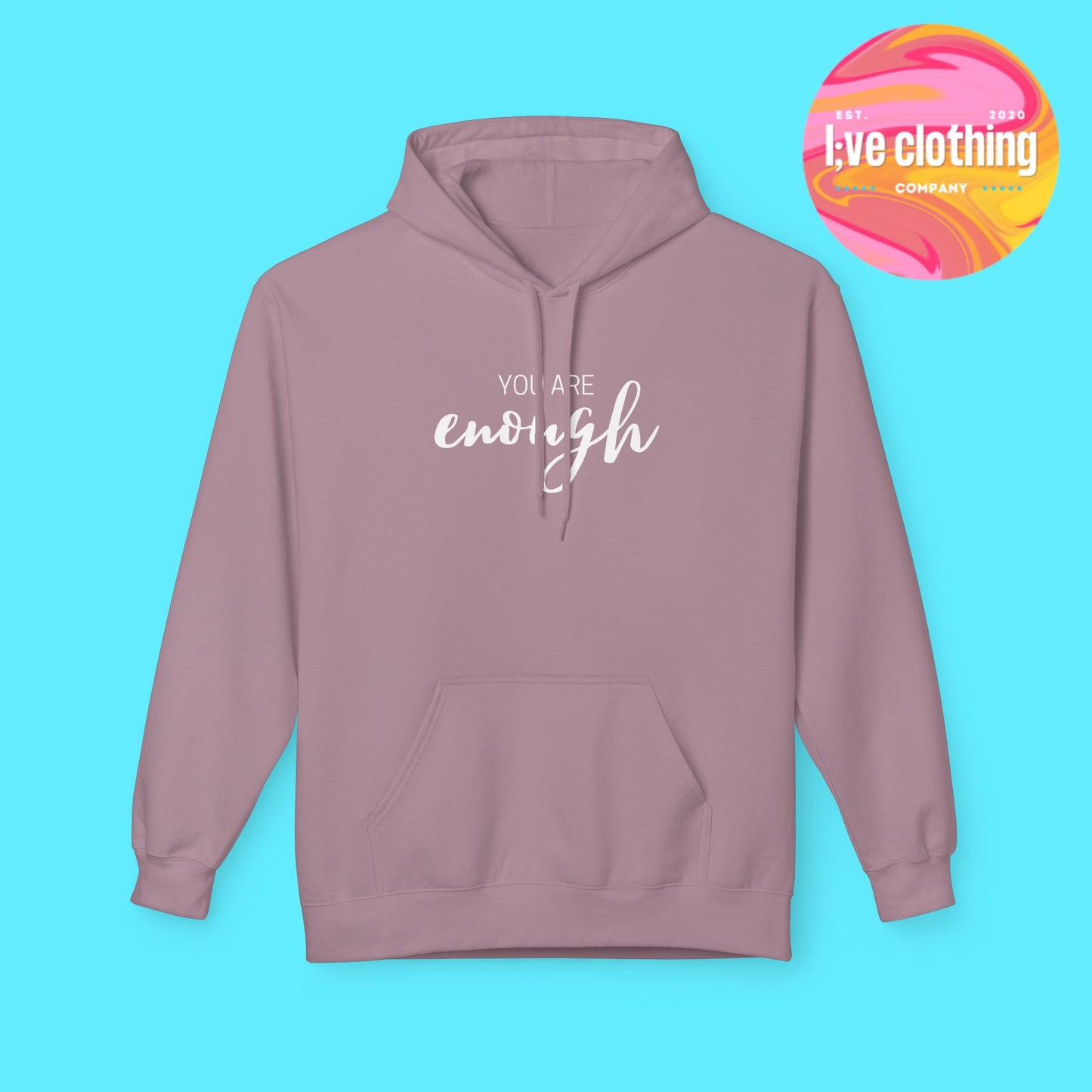 You Are Enough Hoodie