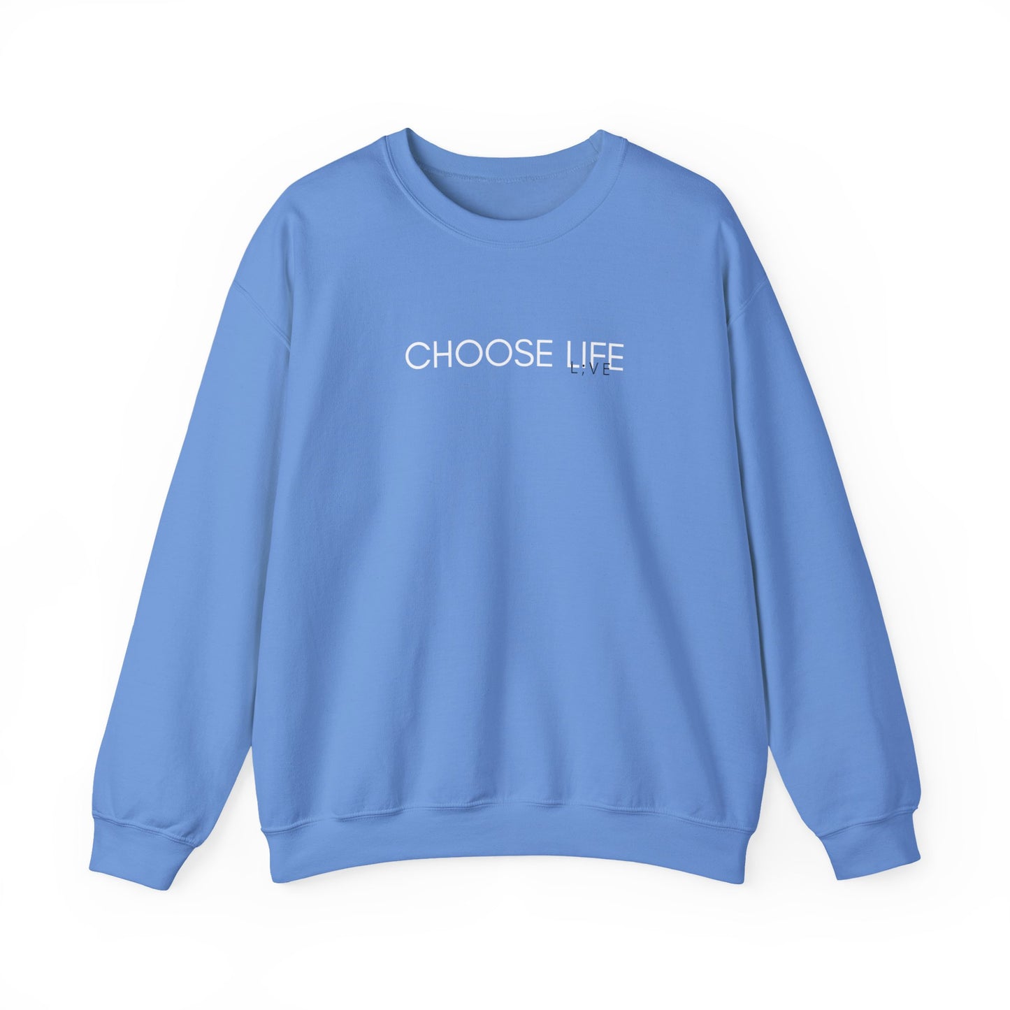 Choose Life Sweatshirt