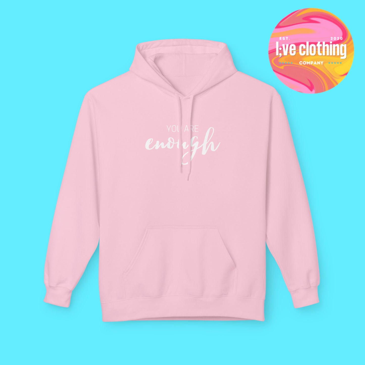 You Are Enough Hoodie